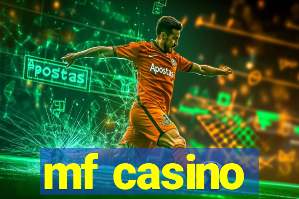 mf casino